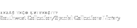 Texas Tech University Southwest Collection/Special Collections Library